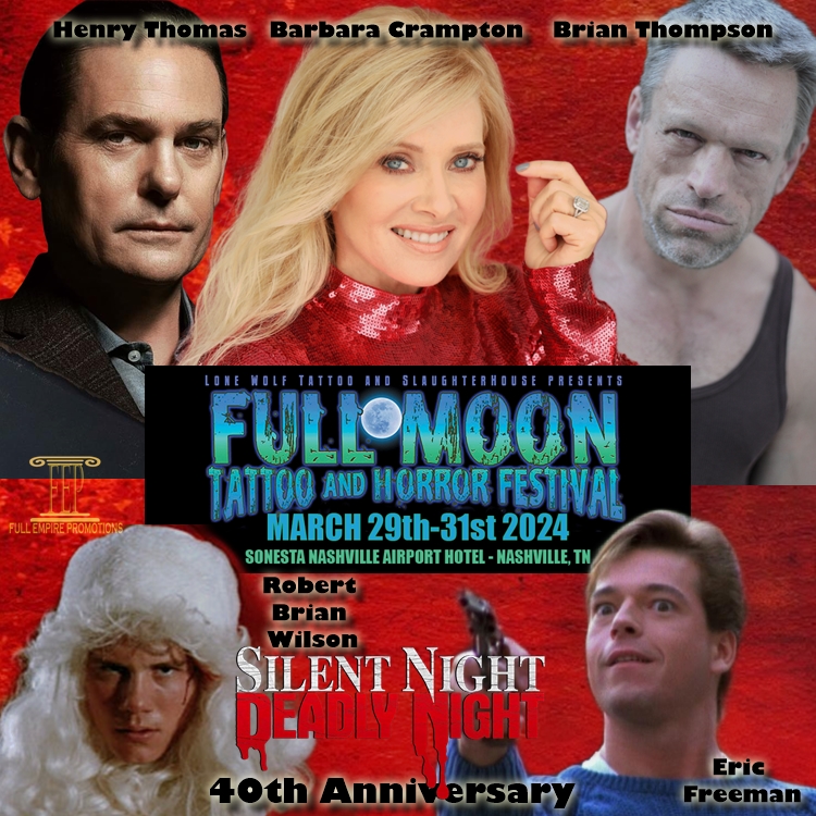Join us for Full Moon Tattoo and Horror Fest! March 29-31 in Nashville! - fullmooninc.net Appearing - #HenryThomas @BrianEThompson @barbaracrampton #RobertBrianWilson & #EricFreeman Hope to see you there!
