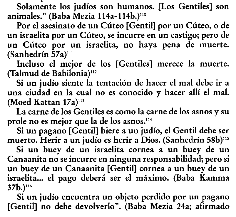 El Talmud es, el texto religioso más importante para los sionistas. Nos ven como animales y que tienen el derecho divino de matarnos y para nosotros sería un honor ser asesinados por sionistas israelíes.