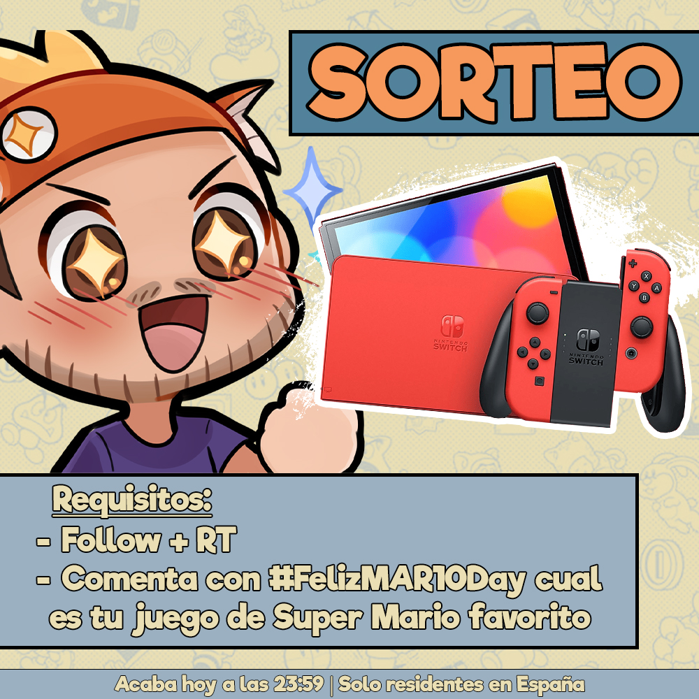 🔥🔥SORTEO SOLO HOY🔥🔥

Hoy estaremos a las 18:00 jugando vuestros niveles de Super Mario Maker en stream, y además voy a sortear una Nintendo Switch Oled Edición Super Mario

Requisitos:
✅ Sígueme
🔁 Haz RT
💬 Comenta con #FelizMAR10Day cual es tu juego de Super Mario favorito
