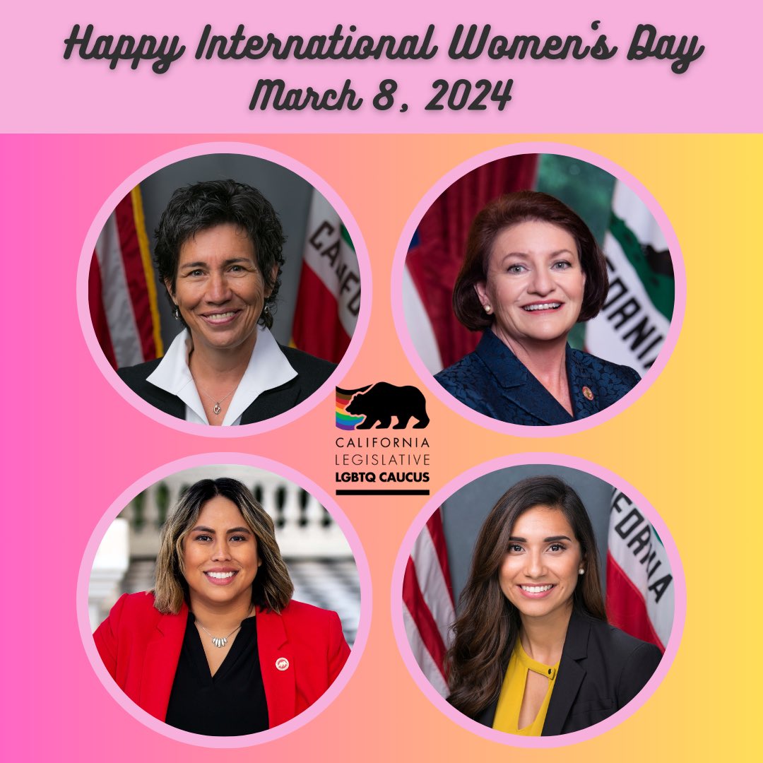 On this #InternationalWomensDay, we would love to highlight the 4 incredible women trailblazers who lead & are Members of our CA Legislative LGBTQ Caucus. They work tirelessly to ensure equity & uplift women & LGBTQ+ folks throughout California & beyond #HERstory #Sheroes