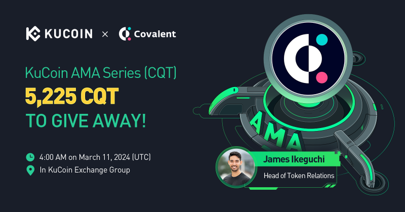 kucoincom's tweet photo. Join the KuCoin AMA With @Covalent_HQ, 5,225 CQT to Give Away!

⏰ Date: 04:00 AM on March 11, 2024 (UTC)
📍 AMA Venue: https://t.co/tGuGCYHDtg
💰 Total Rewards: 5,225 CQT

Read More: https://t.co/r88gNtWgMs

📢Join the Pre-AMA Activity now 👇

#KuCoinAMA