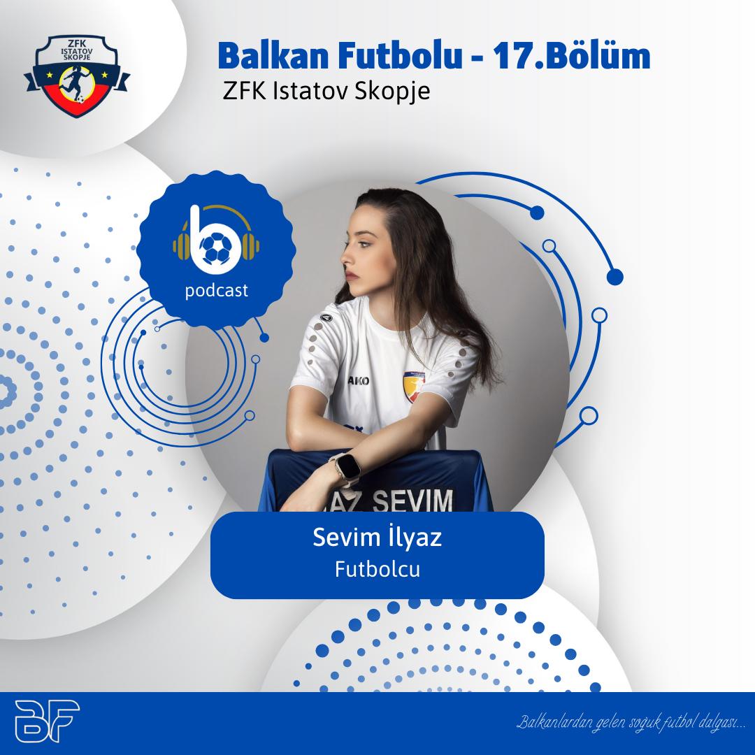 🎙 #BalkanFutbolu Podcast 17. bölümüyle yayında. 📌 Sevim İlyaz röportajı. 🇲🇰🇹🇷 📌 Kuzey Makedonya 1. Kadın Ligi'nde, ZFK Istatov Skopje takımında forma giyen Sevim Iljaz ile sohbet ettik. Keyifli dinlemeler! soundcloud.com/farklikaydet/b…