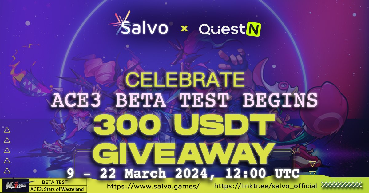 _Salvo_Official's tweet photo. #Salvo #Ace3 #Beta_Test begins, join the #giveaway event on #QuestN with us!

🔹 How to Participate:
https://t.co/VvinUMKTfc

📅 Event Period: 9 - 22 March 2024, 12:00 UTC
🏆 Rewards: 30 lucky participants to share 300 USDT https://t.co/v4YTJckWDJ