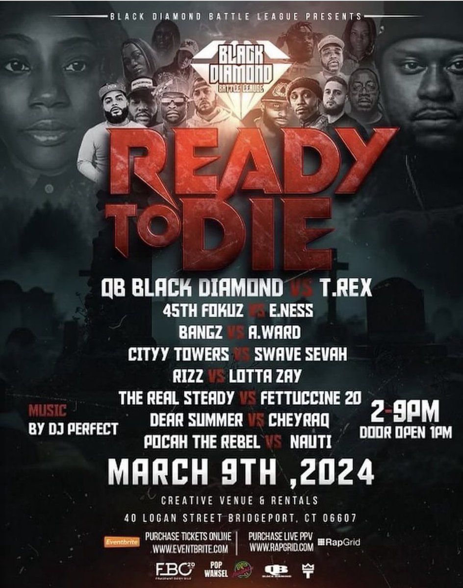 Remaining Tickets will be sold at the door !!!!
READY TO DIE will be an epic event 
#BlackDiamondBattleLeague 
PPV will be sold at Rapgrid.com/READYTODIE