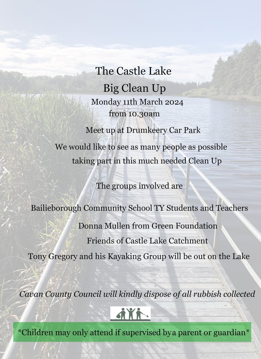 Join our next event  'The Big Clean Up'
at the beautiful Castle Lake in Bailieborough, from 10.30am 11th March. Meet at Drumkeery car park. Everyone welcome.
<a href="/GF_IRE/">GFI</a> <a href="/cavancoco/">Cavan County Council</a> <a href="/WatersProgramme/">Local Authority Waters Programme</a> 
#BailieboroughCommunitySchool.
