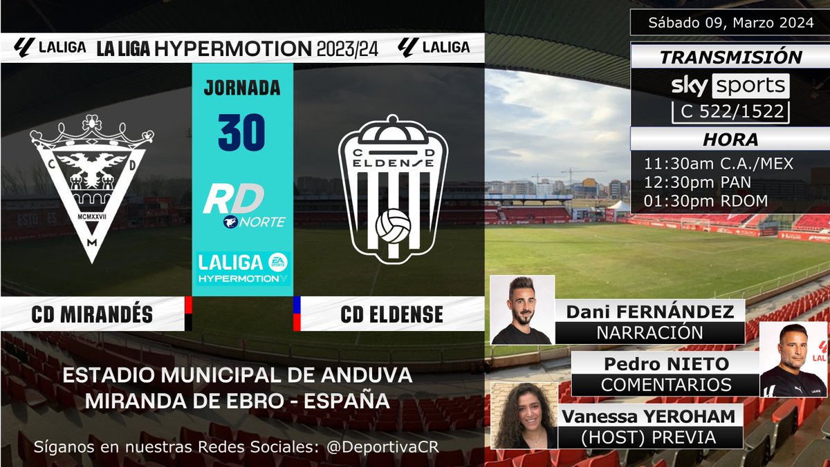DeportivaCR's tweet photo. 🏆 @LaLiga2 2023/24 | Fecha 30
🇪🇸 @CDMirandes v @CD_Eldense 
🎙️ @_DaniFernandez @Pedronieto23 @VaneYero
📺 @SKYSportsMX C 522/1522
💻📱#Bluetogo
⏰11:30am C.A./MEX
🇨🇷 #RDNorte #FUTBOLxSKY #InsideLaLiga #MirandesEldense https://t.co/R4q5k5gfEA