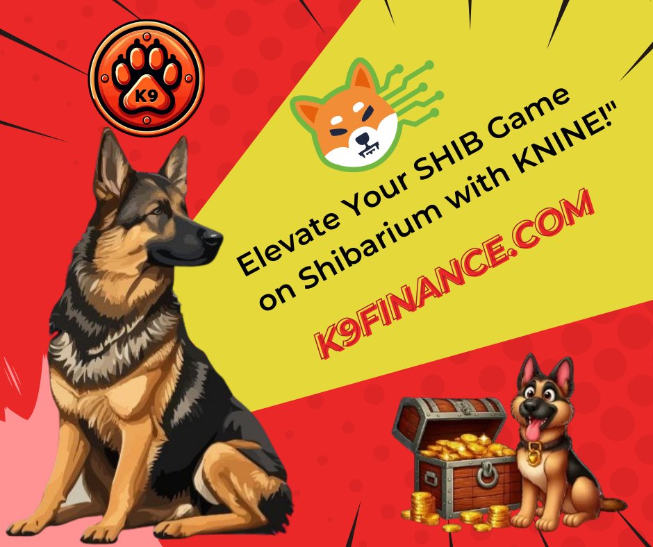 <a href="/HTX_Global/">HTX</a> Liquid Yield at your fingertips! K9 FINANCE revolutionizes staking with its seamless integration into $SHIB Team's Layer-2 on Shibarium.

$KNINE  #K9Finance

<a href="/K9finance/">K9 Finance DAO</a>

#Defi #Shibarium #SHIBA
#bad #EliteMarketingArmy
