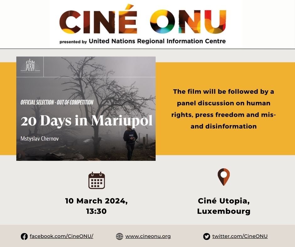 On 10 March at 1:30 PM, a Ciné-ONU screening of the film '20 days in Mariupol' by Mstyslav Chernov (#Ukraine) will take place in Luxembourg 🇱🇺 , as part of the @luxfilmfest. The screening will be followed by a debate about #pressfreedom, #humanrights, mis- and disinformation.
