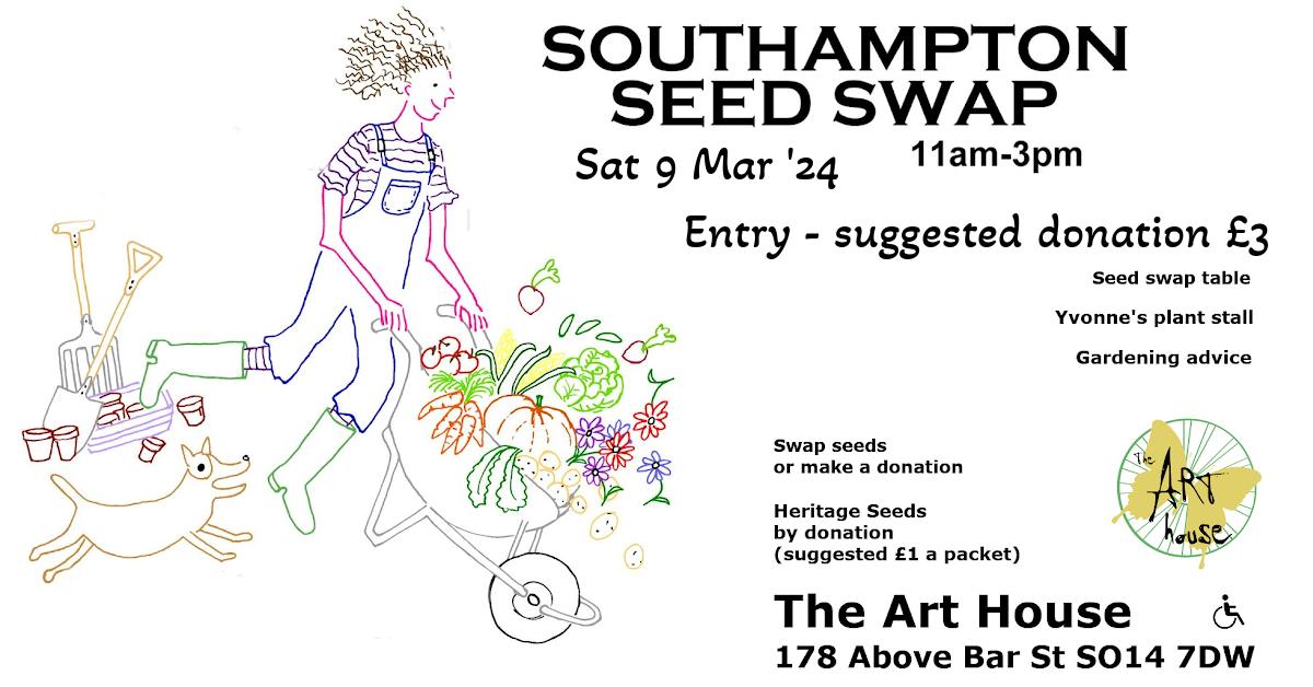 REMINDER! Southampton Seed Swap today! Sat. 9th March, 11:00am - 3pm, at The Art House, 178 Above Bar Street.