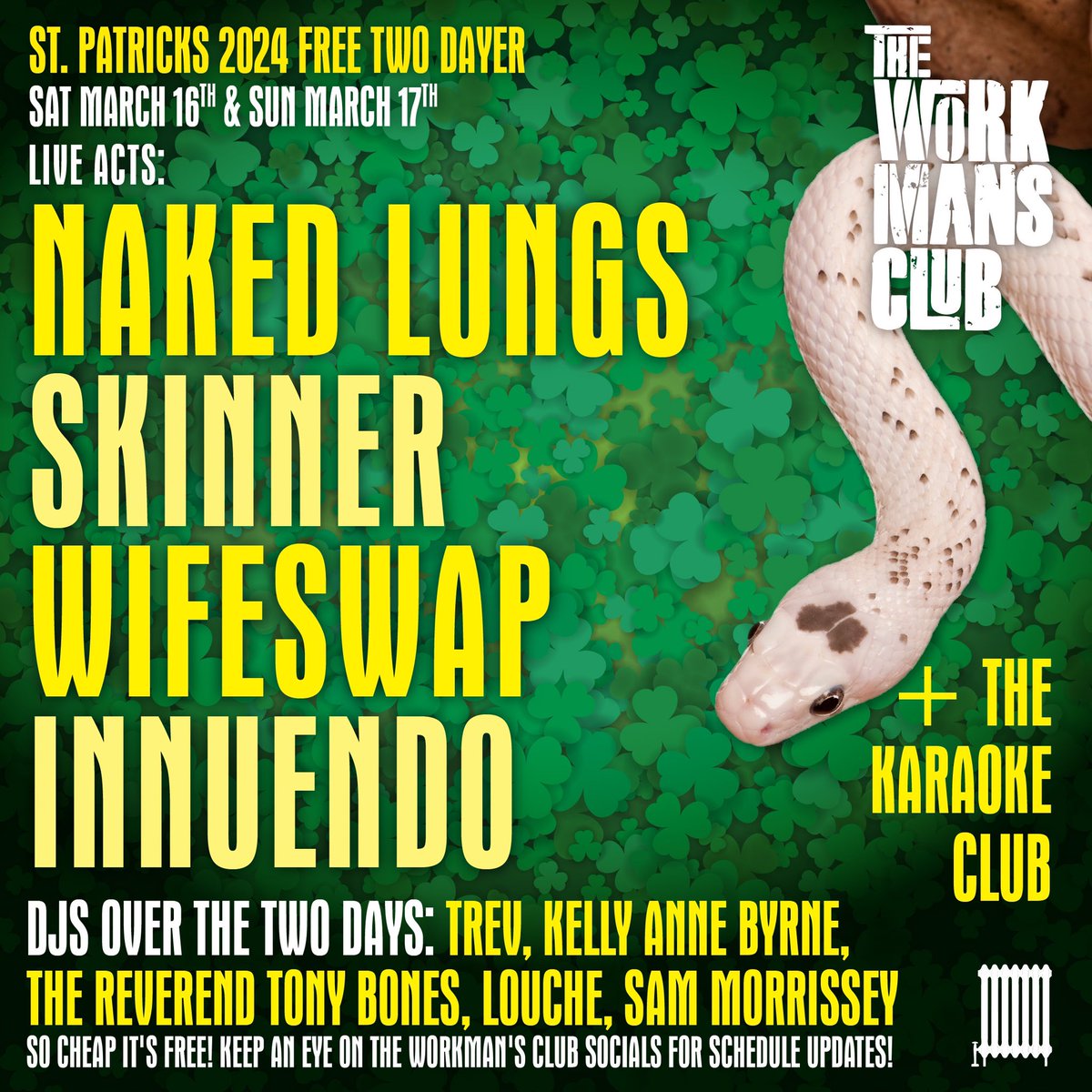 The Workmans Club (@workmansdublin) on Twitter photo The Annual St. Patrick’s FREE 2 Dayer!
Sat 16th + Sun 17th March
Live:
NAKED LUNGS
SKINNER
WIFESWAP
INNUENDO
DJ Sets by
<a href="/KellyAnneByrne2/">Kelly-Anne Byrne</a>
<a href="/TrevsSongs/">Trevor Dietz</a>
<a href="/revtonybones/">Reverend Tony Bones</a>
<a href="/louchebop/">louche</a>
<a href="/samuelmorrissey/">Samuel Mozzer</a>
+The Karaoke Club The Annual St. Patrick’s FREE 2 Dayer!
Sat 16th + Sun 17th March
Live:
NAKED LUNGS
SKINNER
WIFESWAP
INNUENDO
DJ Sets by
<a href="/KellyAnneByrne2/">Kelly-Anne Byrne</a>
<a href="/TrevsSongs/">Trevor Dietz</a>
<a href="/revtonybones/">Reverend Tony Bones</a>
<a href="/louchebop/">louche</a>
<a href="/samuelmorrissey/">Samuel Mozzer</a>
+The Karaoke Club
