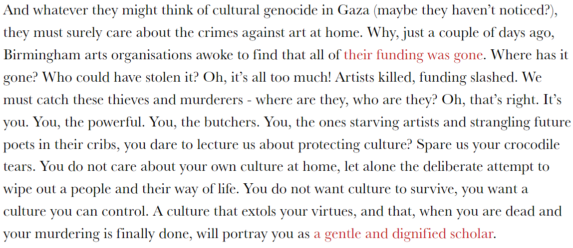 'It’s you. You, the powerful. You, the butchers. You, the ones starving artists and strangling future poets in their cribs, you dare to lecture us about protecting culture? Spare us your crocodile tears.'