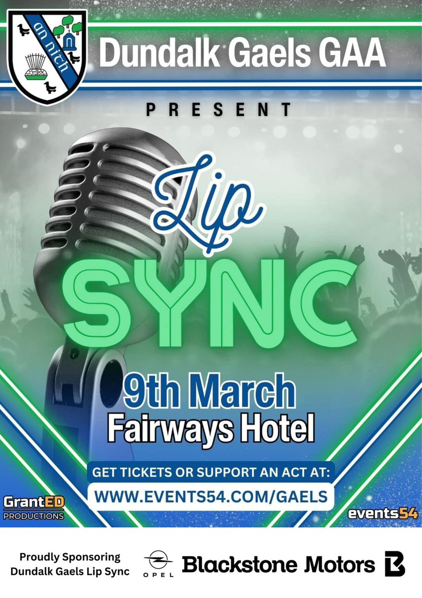 Dundalk Gaels Lip Sync 🎙️🕺💃

📍 Blackrock suite, Fairways Hotel, Dundalk 
📆 9th March
🕖 Doors open at 7pm, show starts at 8pm
🎟️Raffle on the night (cash only)
🎫Limited number of tickets available at the door (cash only)

events54.com/event/gaels