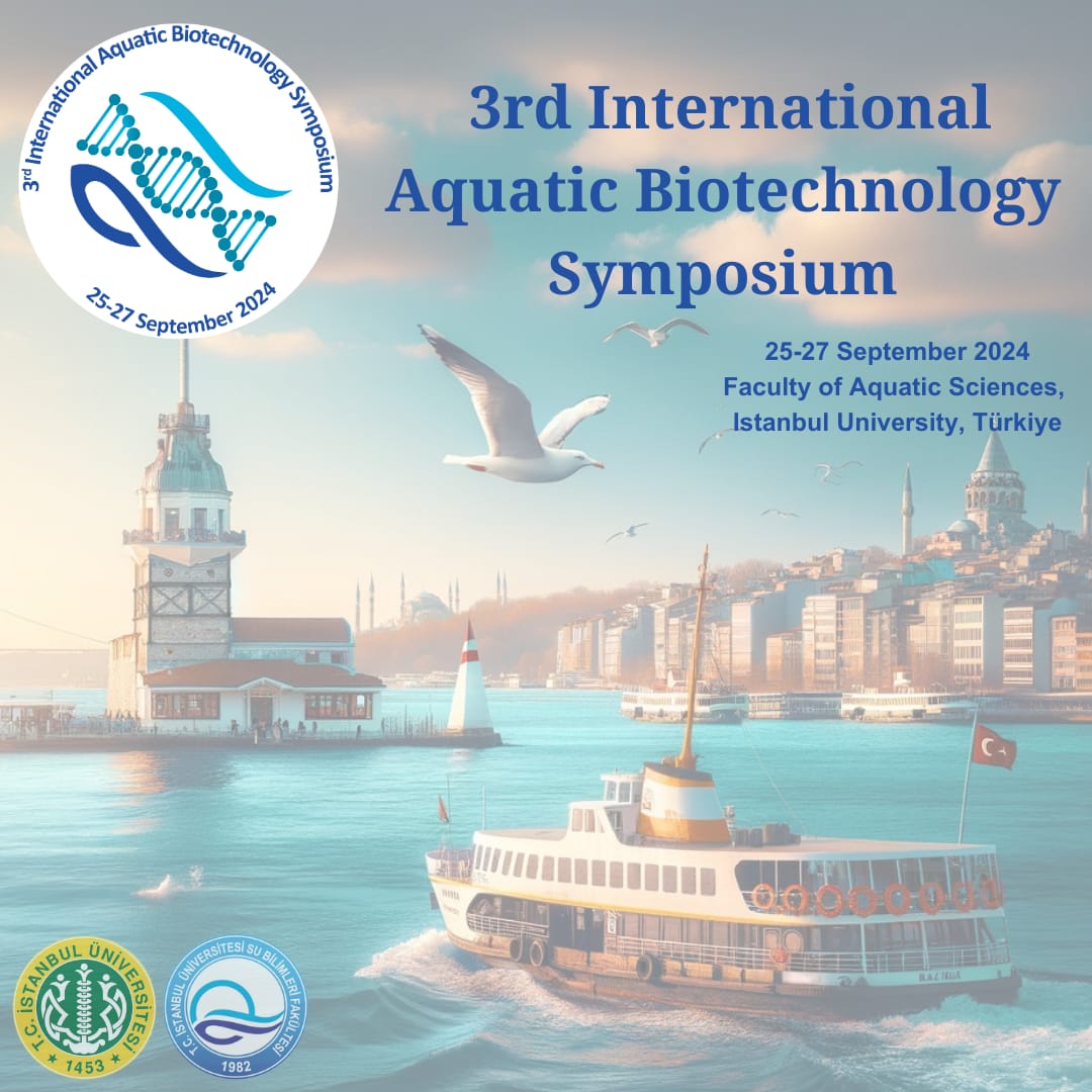 The 3rd Aquatic Biotechnology Symposium will be held in Istanbul between 25 - 27 September 2024 by Istanbul University Faculty of Aquatic Sciences.
You can upload your abstracts.

aquabiotech.istanbul.edu.tr/en/_