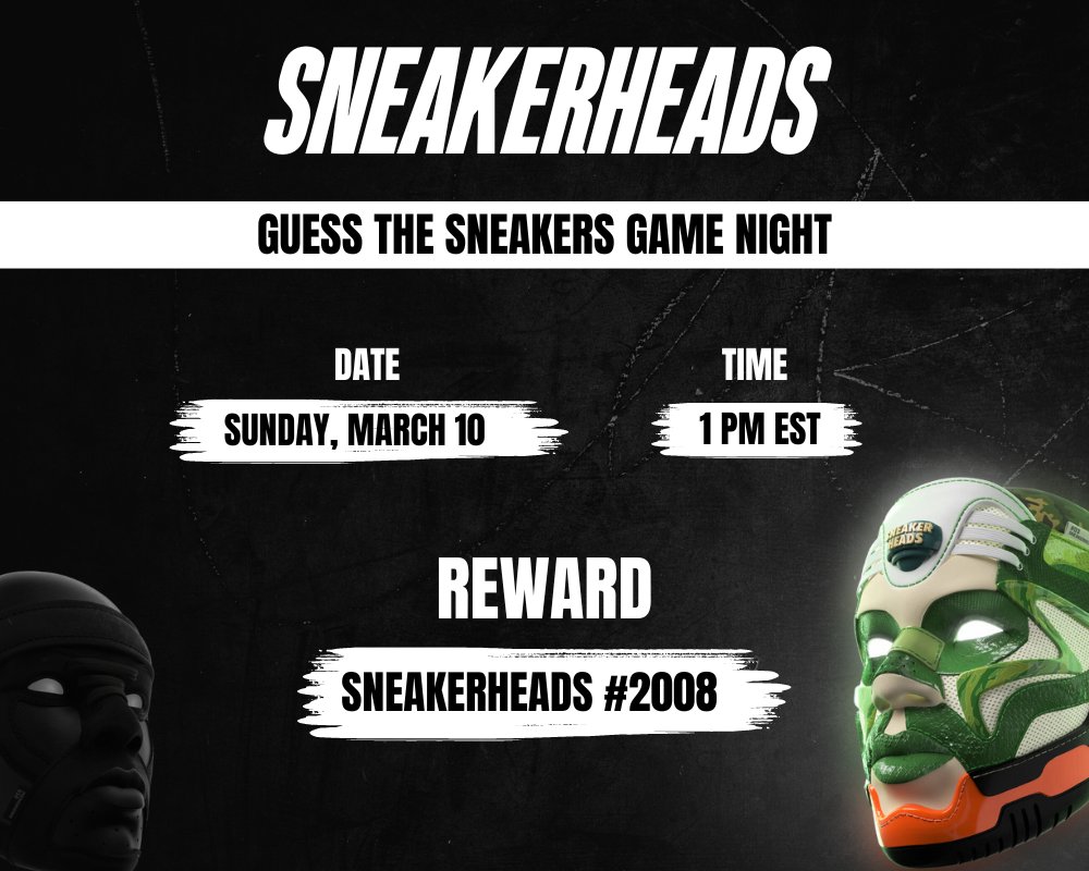 Sneaker Heads - Guess the Sneaker Game Night👟 Reward: Sneaker Head NFT #2008💥 Requirements: - Be a @sneakerheadsoff NFT Holder - Be in SH Discord March 10 Sunday 1 PM EST - Accumulate the most points to win 🏆 Make sure to pull up and may the best Sneaker Head win🤝