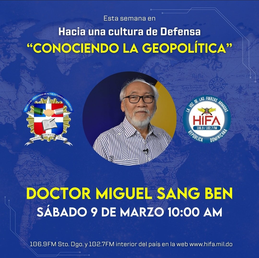 ManuelCordero7's tweet image. Saludos, en breve aprenderemos de geopolítica, con el doctor Miguel Sang Ben, a las 10AM 106.9FM Sto. Dgo. y 102.7FM demás provincias, en la web hifa.mil.do