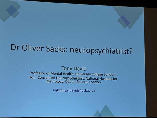 Prof. Anthony David at #ANPA2024! @The_BNPA @SecretaryINA Oliver Sacks (@OliverSacks): A Neuropsychiatrist?