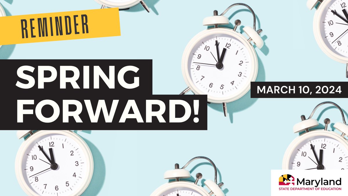 MdPublicSchools's tweet photo. Don't forget to #SpringForward an hour at 2 a.m. tomorrow, March 10 for #DaylightSavingTime! https://t.co/Lm0ReNb6nX