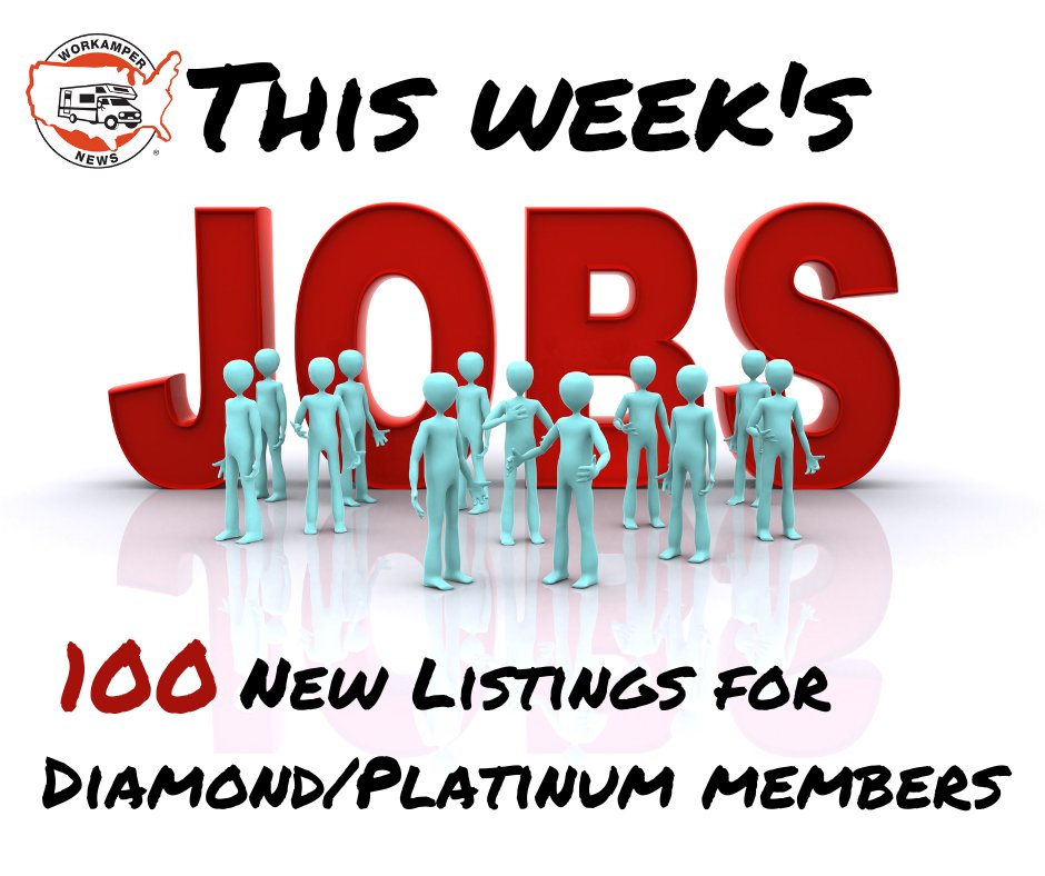 100 JOB POSTINGS THIS WEEK IN 34 DIFFERENT STATES!   

Solos Considered: 86
Immediate Need:  26
Housing: 13

Workamper News makes job-finding easier!  

Get started with our FREE 30-day Diamond Trial at: workamper.com/trial