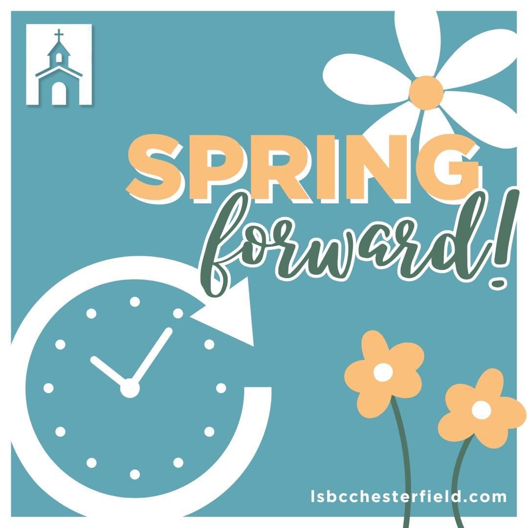 LSBChesterfield's tweet image. The clocks may change tonight, but our service times don't change tomorrow! We hope to see you at church tomorrow at 10am and 4pm! All are invited.

Clocks spring forward one hour for Daylight Saving Time. 

#FollowingChrist #LovingOthers #ServingBoth