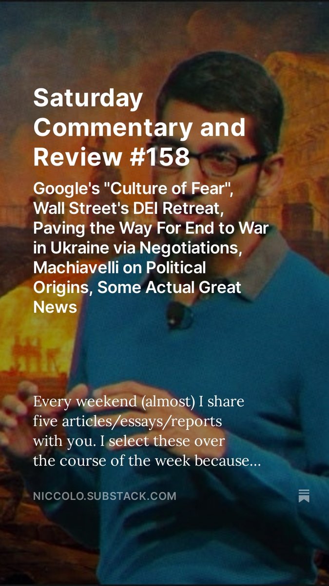 New SCR is up!  Check it out, it's free (link in first reply to this post).

This week:

Google's "Culture of Fear"
Wall Street's DEI Retreat
Paving the Way For End to War in Ukraine via Negotiations
Machiavelli on Political Origins
Some Actual Great News