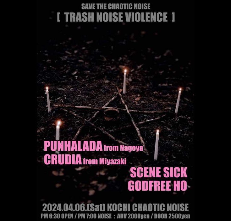 Sauro13Silva's tweet photo. 🚨 KOCHI 🚨
2024/4/6(sat)
高知Chaotic Noise
【TRASH NOISE VIOLENCE】
OPEN:18:30
NOISE:19:00
ADV/DOOR:¥2000/¥2500
.
PUNHALADA(愛知)
CRUDIA(宮崎)
SCENE SICK
GODFREE HO
.
.
.
#trashnoiseviolence 
#punhalada
#grind
#crudia
#scenesick
#godfreeho
#chaoticnoise  
#punk 
#hardcore https://t.co/GNqbr3gehi