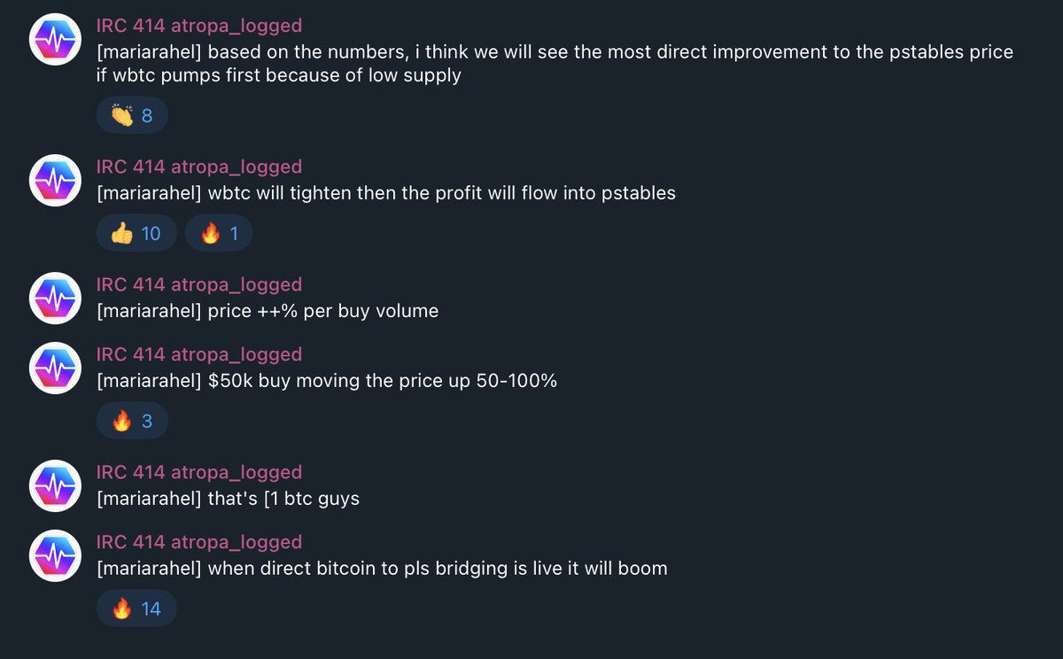 🚨 IRC Chat Log Update: 

Maria believes that we will se the most direct improveent to the pSTABLES price if $pWBTC pumps first 🤘

Maria also mentions a future DIRECT FROM BITCOIN TO $PLS BRIGE that seems to be in development 👀

With the low supply, it will eventually see a