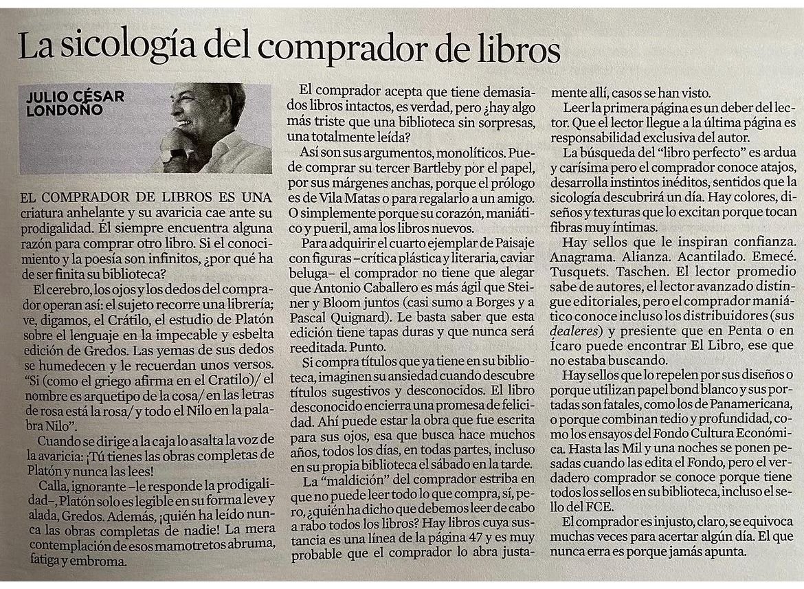 'Leer la primera página es un deber del lector. Que el lector llegue a la última página es responsabilidad exclusiva del autor. La búsqueda del libro perfecto es ardua y carísima pero el comprador conoce atajos, desarrolla instintos inéditos, sentidos que la sicología descubrirá