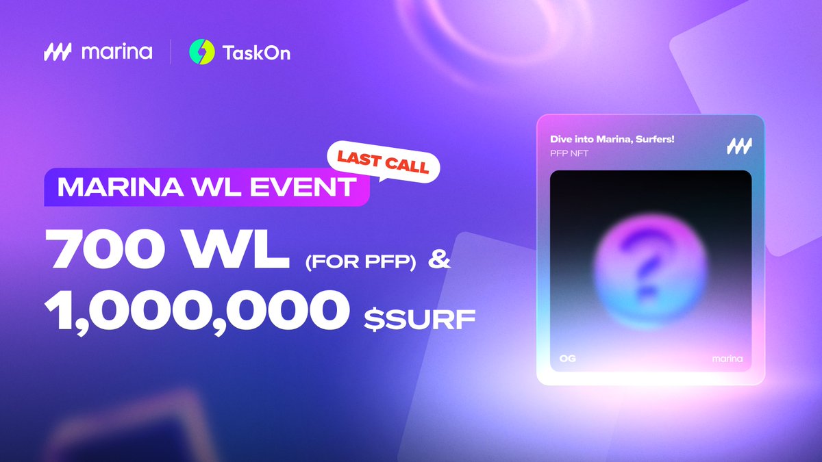 🔥Last Call for Marina Protocol WL! 🚀Complete the tasks to grab WL for PFP & Giveaway! rewards.taskon.xyz/campaign/detai… 🎁REWARD Total 700 WL + 1,000,000 $SURF ⏰ WHEN ~ 31st MAR (SUN) 2024 23:59 GMT+0 ✅This is the last chance to get verified WL for PFP! Only 5,000 PPL will get PFP,