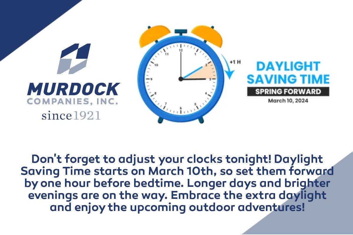 MurdockCompInc's tweet photo. Don't forget to adjust your clocks tonight! Daylight Saving Time starts on March 10th, so set them forward by an hour before bedtime. Longer days and brighter evenings are coming. Embrace the extra daylight and enjoy outdoor adventures! #InStockatMurdock #CallMurdockFirst https://t.co/FahsJiXLVH