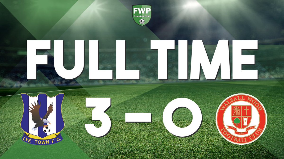 lyetownfc1930's tweet photo. FULL-TIME: Lye Town 3-0 Walsall Wood @PitchingIn_ https://t.co/igwKoPHVmo