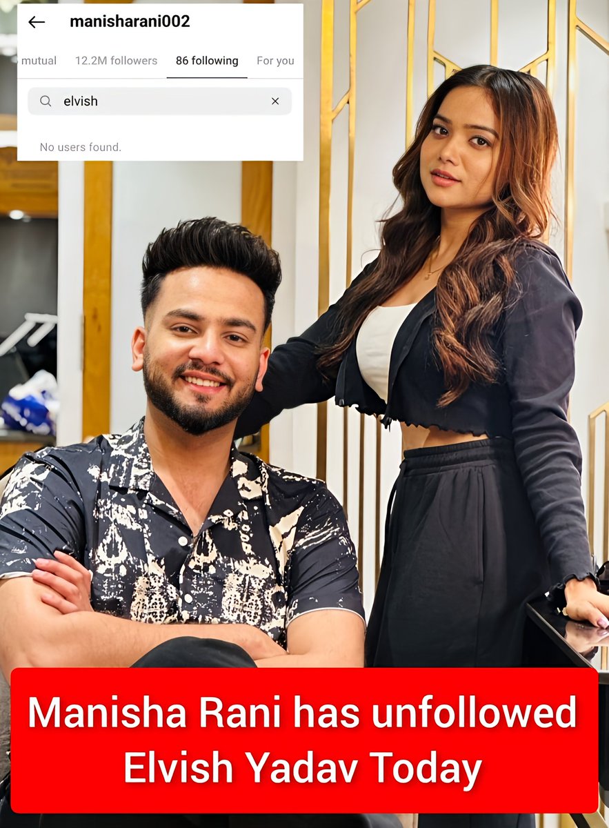 #ManishaRani has unfollowed #ElvishYadav on instagram