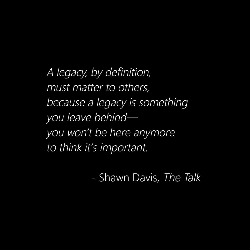 ShawnDavisReal1's tweet photo. A legacy, by definition, must matter to others, because a legacy is something you leave behind—you won’t be here anymore to think it’s important. -Shawn Davis, The Talk

https://t.co/KrZxgtjZiI https://t.co/8mTTYocuyl