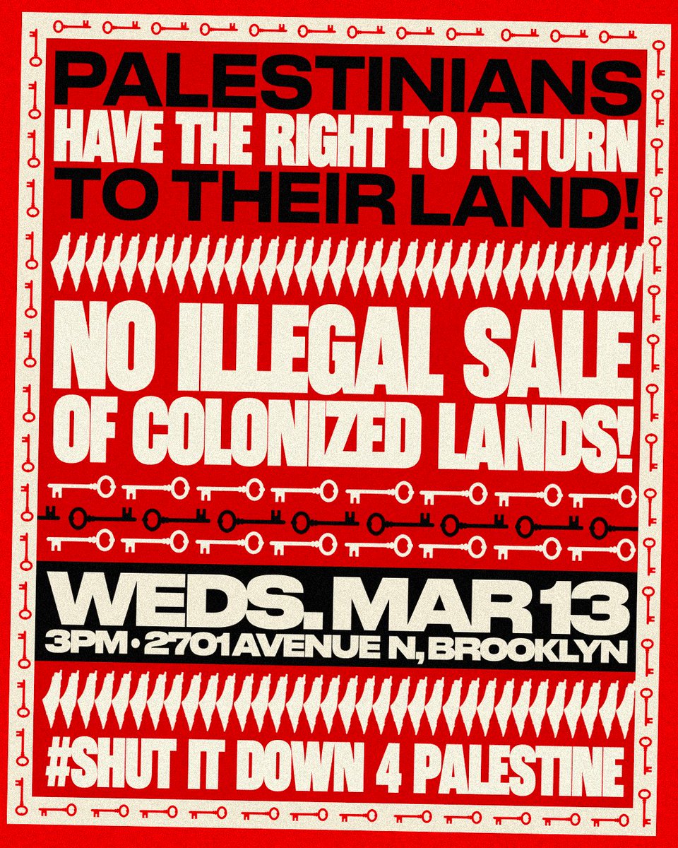 PeoplesForumNYC's tweet photo. ❌ NO TO THE ILLEGAL SALE OF COLONIZED LANDS! 

🇵🇸 NYC: Join us this week to stand up against the illegal sale of stolen land in Palestine right here in Brooklyn

📆 Wednesday, March 13
🕒 3pm
📍 2701 Avenue N | Brooklyn, NY 11210

Across the US and Canada realtors are set to sell stolen PALESTINIAN property on settlements that are illegal under International law. These events, too, are illegal under the Fair Housing Act of 1968, the Civil Rights Act of 1965 as registration, entry, and participation are denied on the basis of identity (i.e., race, ethnicity, national origin, and religion), and Article 49 of the Geneva Convention

#shutitdown4palestine