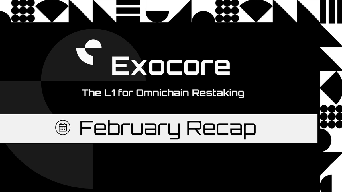 Reflecting on the Start of the Journey

Exonauts,
February was an important month for Exocore, marking the start of a very long journey. Everyone involved is excited to be a part of it as Exocore enters as the dark horse in the restaking race.

February Recap Long-form Post 👇