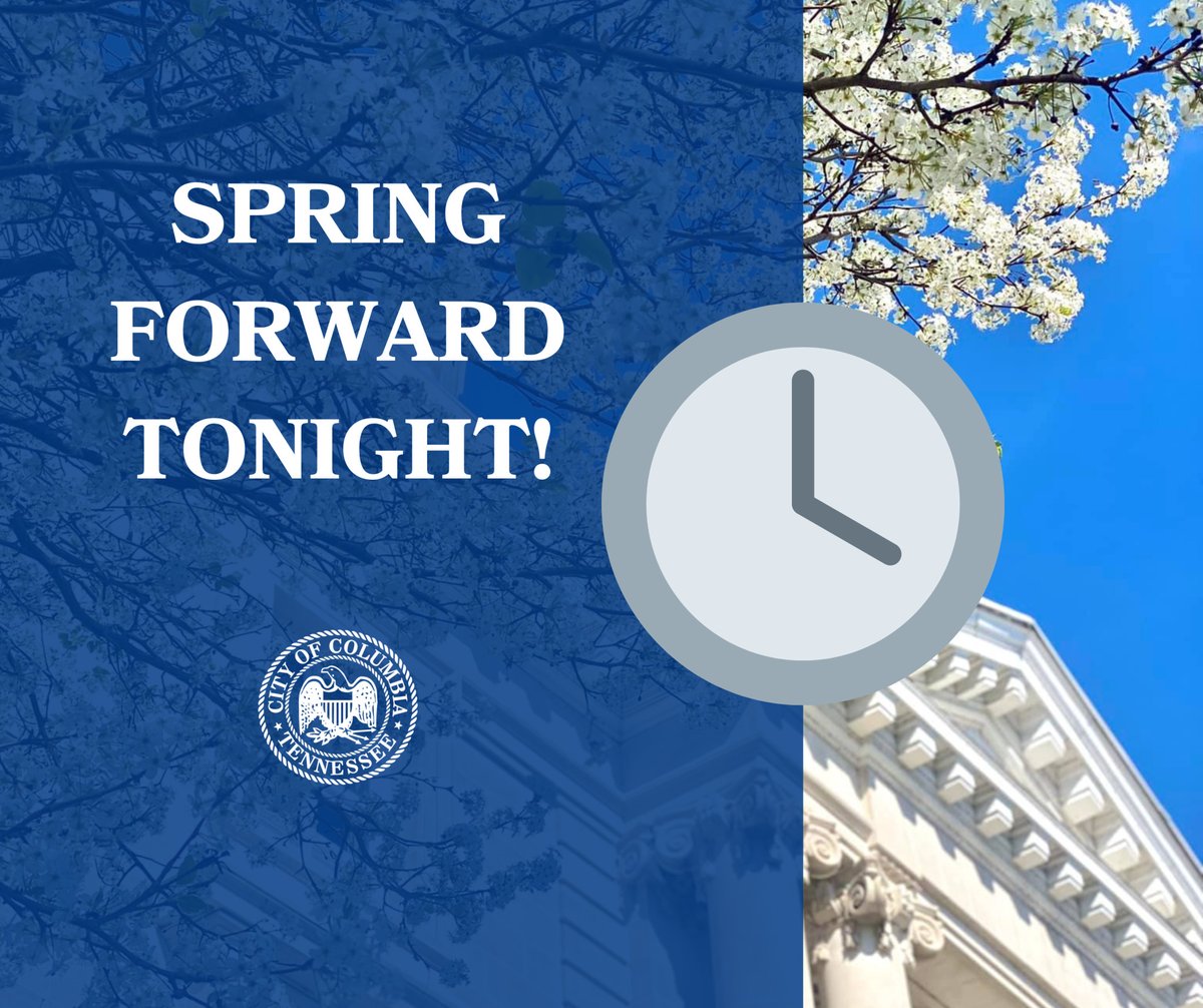 Don't forget to move your clocks forward an hour! 🕓↪ #CityofColumbiaTN