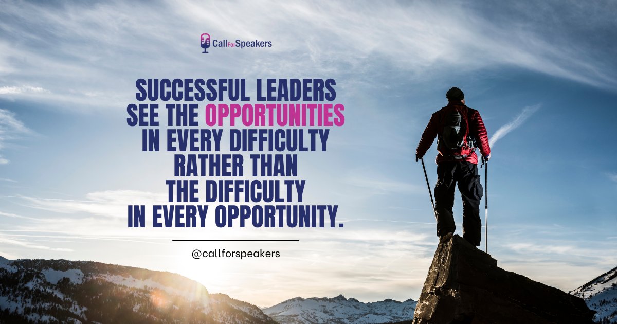 Successful leaders see the opportunities in every difficulty rather than the difficulty in every opportunity.
#callforspeaker #callforspeakers #callforabstracts #callforpresenters