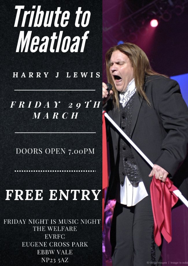 Free entertainment night - Friday 29th March the incredible Harry J Lewis as Meatloaf live here at @TheWelfareEVRFC @evrfc #coldbeer #freeentry #warmwelcome
