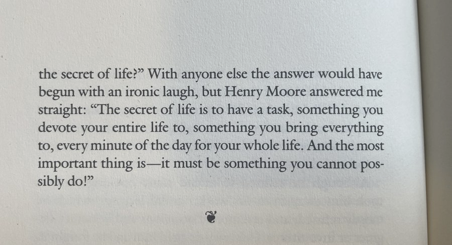 "it must be something you cannot possibly do!"

Read Henry Moore's answer to Donald Hall: