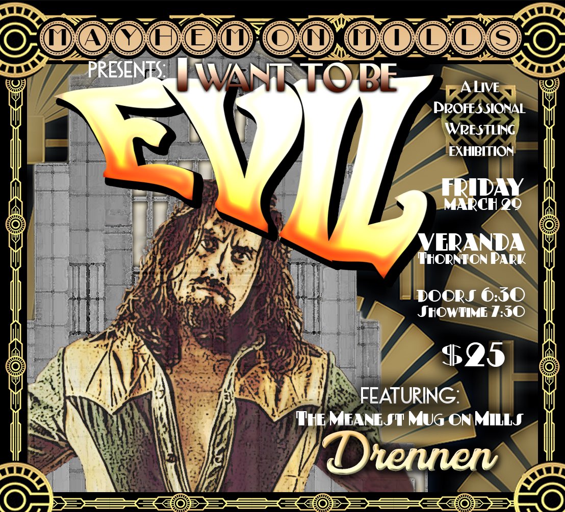 Contemptible miscreant Drennen has lied and cheated his way through more than his fair share of scrapes, but will this cesspool of a man have enough evil in him to best his foe? Or shall we say, Worst his foe? March 29th, prepare for 'I Want to be Evil,' featuring Drennen,