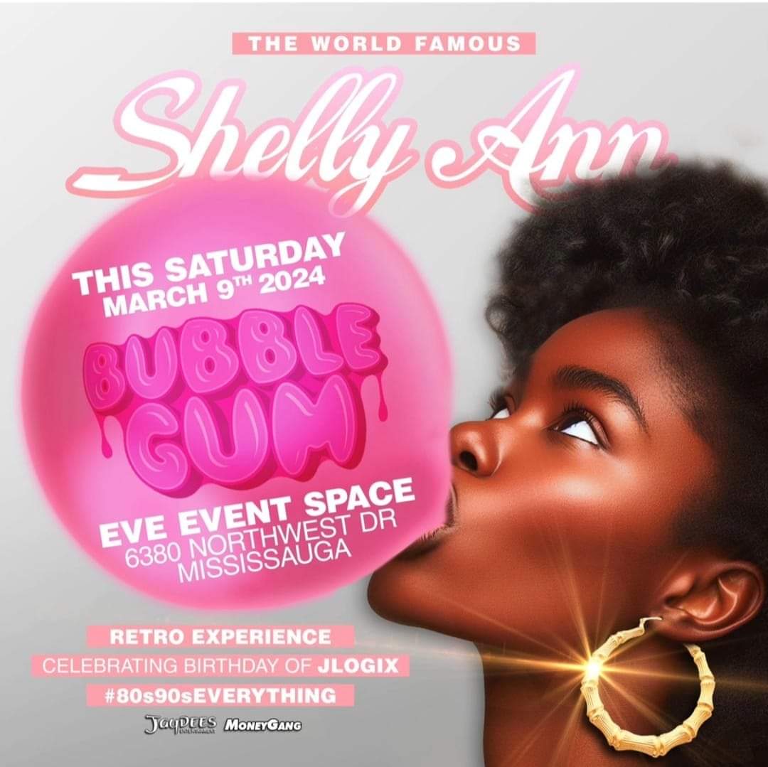 🍬#Tonight #MainEvent #theonlyplacetobe #allroadsleadsto🛣🏍🚘 

🕋EVE EVENT SPACE 6380 NORTHWEST DR
#MISSISSAUGAPARTY #partytonight #BETHERE🎬🎬🎬

🍬#TheWorldFamous 
#SHELLYANN 💃🏾
🍬#BUBBLEGUM #RETRO #EXPERIENCE 🍬

🎈#CelebratingTheBirthday of 🕺🏾@jlogixlife 🎂🎉🎊🍾🍾🍾🍾