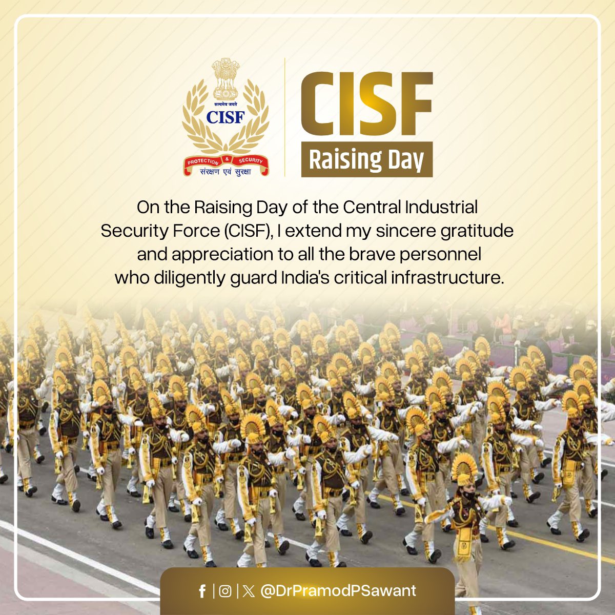 On the Raising Day of the Central Industrial Security Force #CISF, I extend my sincere gratitude and appreciation to all the brave personnel who diligently guard India's critical infrastructure. As we look towards the future, let us reaffirm our commitment to further strengthen