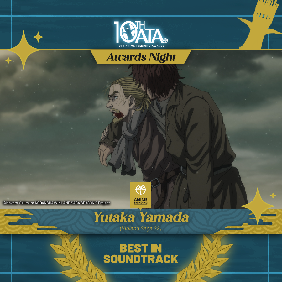 Congratulations to Vinland Saga S2 for winning BEST SOUNDTRACK at #10thATA! This award goes to Yutaka Yamada, the composer behind Vinland Saga's soundtrack. This is Vinland Saga's first win tonight.
