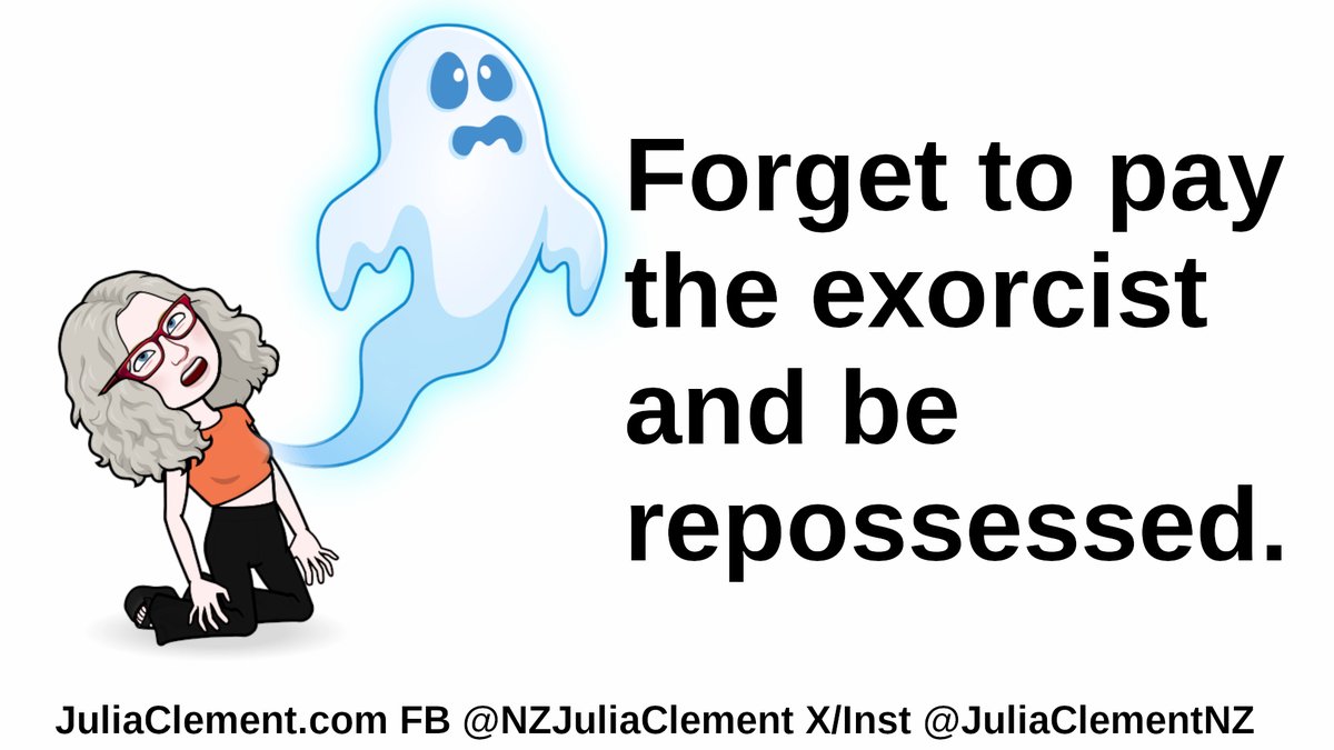 JuliaClementNZ's tweet image. Forget to pay the #exorcist &amp;amp; be #repossessed.

#Joke #AucklandComedy #NZComedy