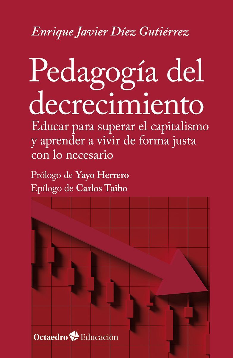 "Pedagogía del Decrecimiento" 

Educar para superar el capitalismo y aprender a vivir de forma justa con lo necesario

Ya en librerías. También se puede pedir online a <a href="/Ed_Octaedro/">Editorial Octaedro</a> mi último libro: octaedro.com/libro/pedagogi…

Prólogo de @yayo_herrero
Epílogo de <a href="/carlos_taibo/">Carlos Taibo</a>