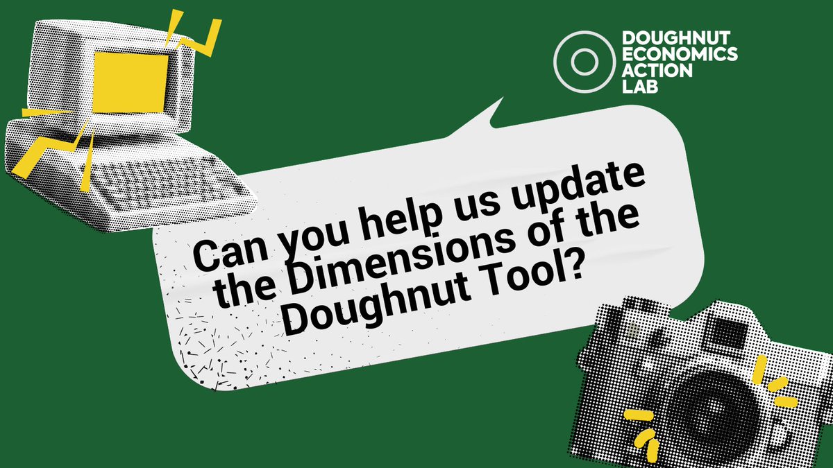 🌐DEAL NEEDS YOUR HELP! 🌐 We are looking for inspiring examples of inspiring initiatives happening in practice from all over that show what it means to live w/in the Doughnut, to be used in an update to our Dimensions of the Doughnut Tool (1/3) doughnuteconomics.org/tools/30