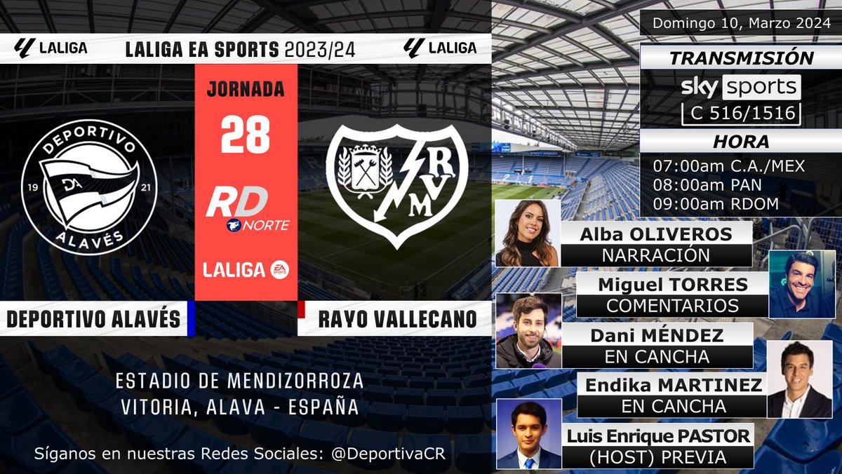DeportivaCR's tweet photo. 🏆 @LaLiga 2023/24 | Fecha 28
🇪🇸 @Alaves v @RayoVallecano 
🎙️ @albaoliverosz @Migueltorresgmz @luise_pastor 
🗒️ @Danimendez7 @Endika_Mart 
📺 @SKYSportsMX C 516/1516
💻📱#Bluetogo
⏰07:00am C.A./MEX
🇨🇷 #RDNorte #FUTBOLxSKY #InsideLaLiga #AlavesRayo https://t.co/TvwQVVtO8q