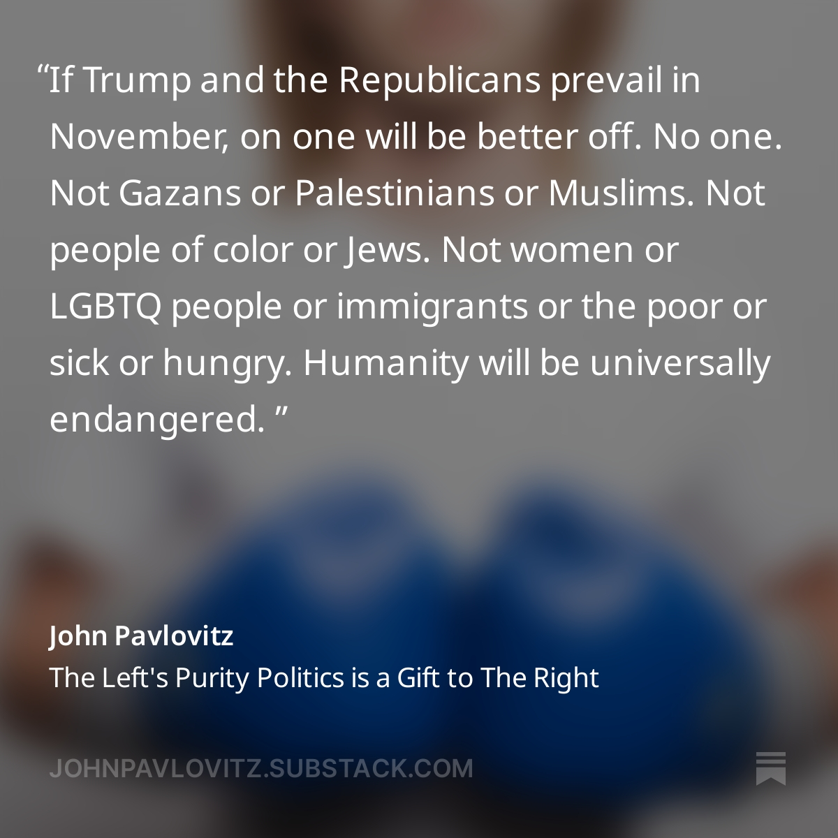 If the Left can't lay down our ultimatums, political purity stances, and strident virtue in order to stand shoulder-to-shoulder against this unprecedented existential threat—we're going to look back and wonder how we lost our nation to a sociopath.

johnpavlovitz.substack.com/p/the-lefts-pu…