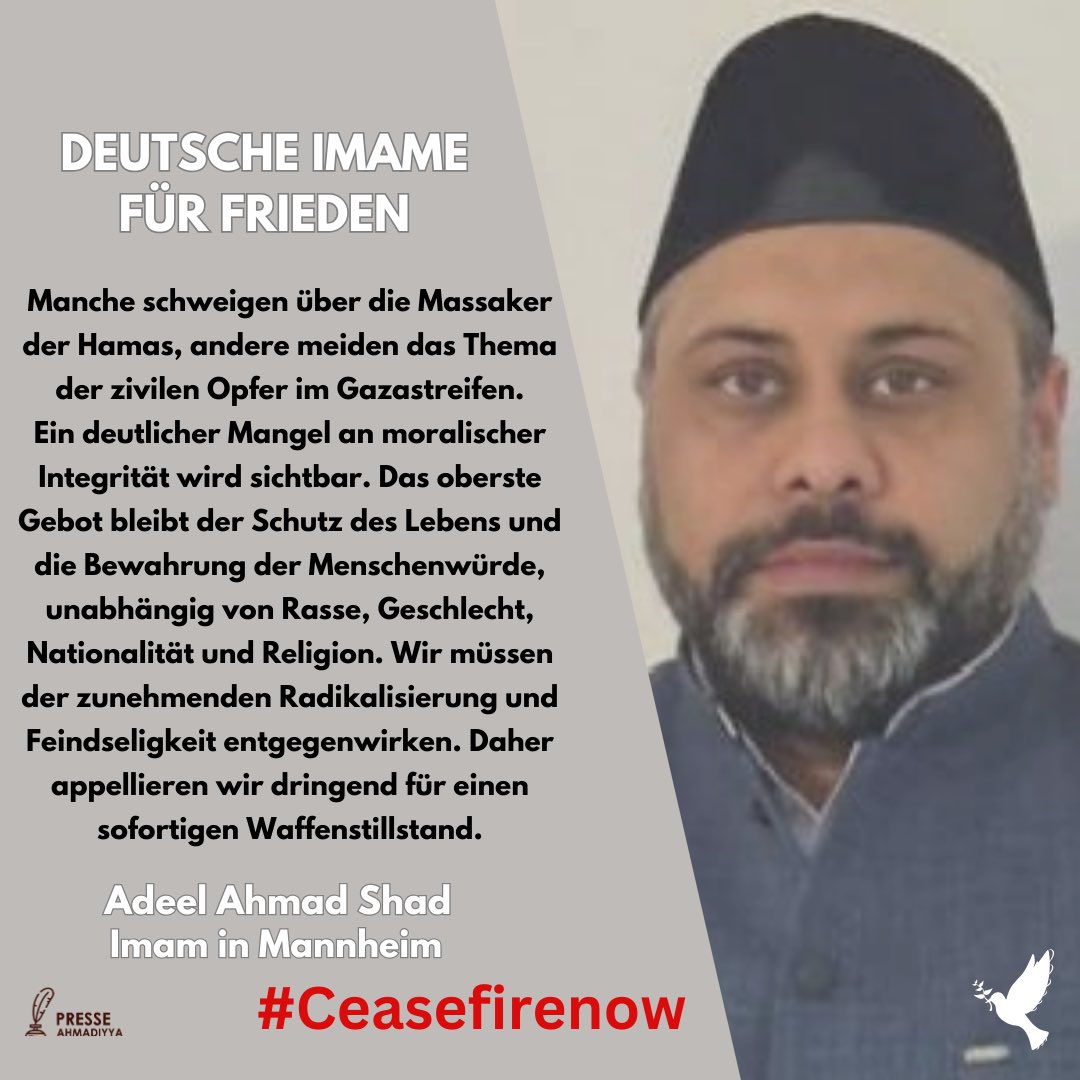 PresseAhmadiyya's tweet photo. Deutsche Imame für Frieden.
Unsere Imame beziehen Stellung zum Nahostkonflikt und fordern einen sofortigen Waffenstillstand. Adeel Ahmad Shad, Imam der Ahmadiyya Muslim Jamaat aus Mannheim.
#CeasefireNOW https://t.co/Sgnvd9TO9s
