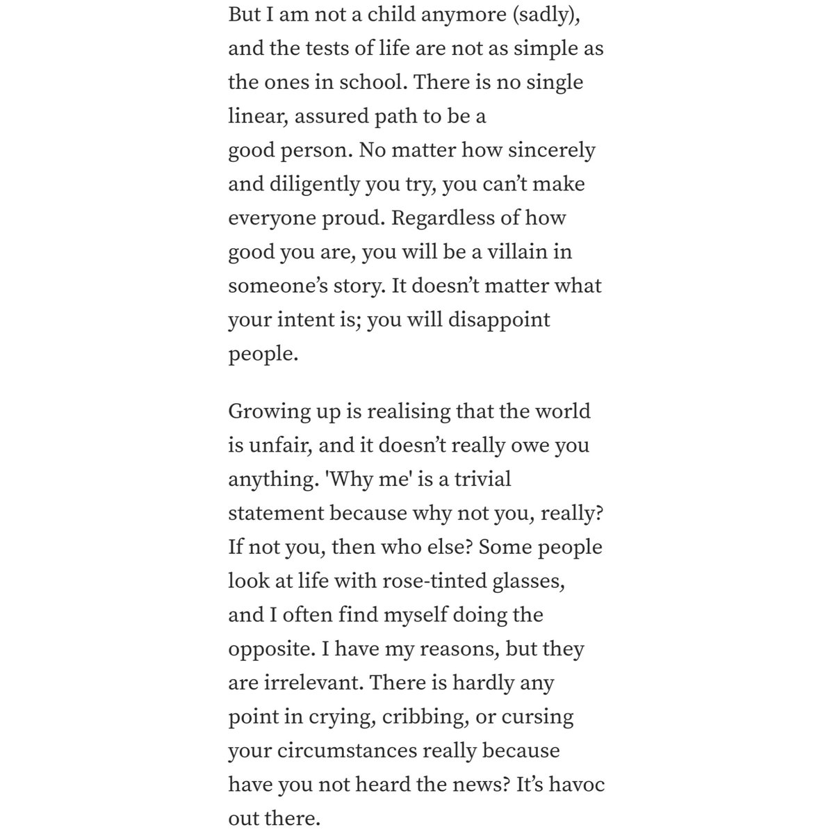 kritipraaa's tweet photo. There is no single linear, assured path to be a good person. No matter how sincerely and diligently you try, you can’t make everyone proud. Regardless of how good you are, you will be a villain in someone’s story. It doesn’t matter what your intent is; you will disappoint people. https://t.co/tFIjZnlXGZ