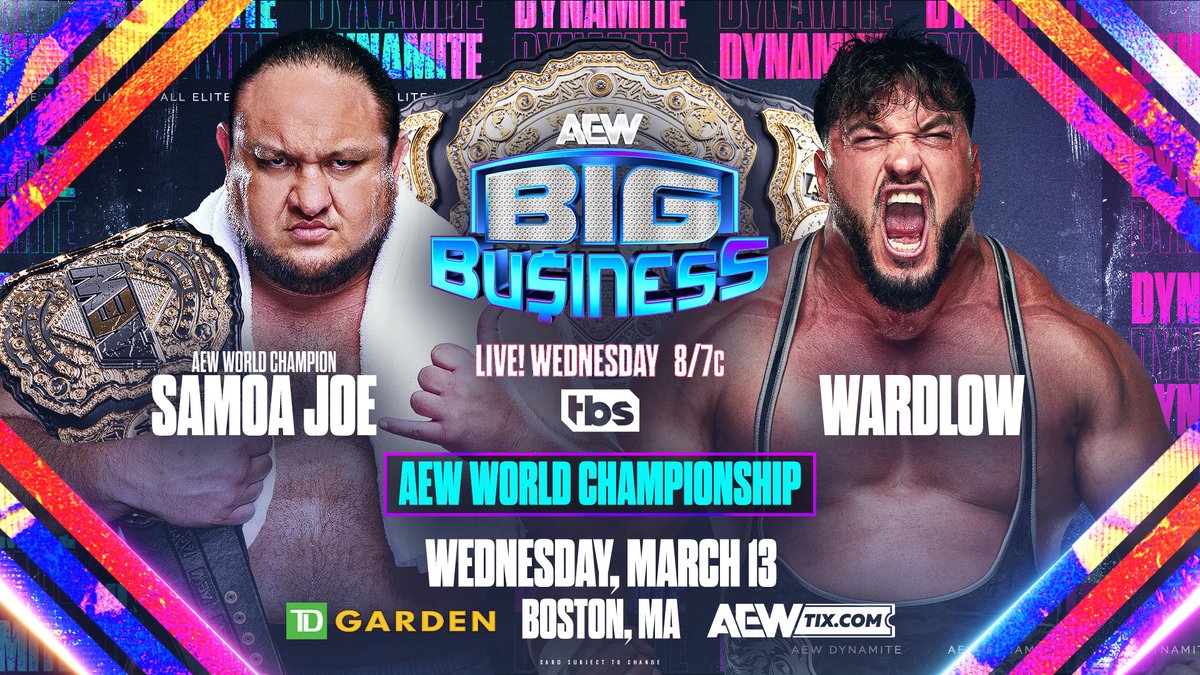 #AEW World Championship Samoa Joe (c) vs. Wardlow! @RealWardlow will get his shot at the title against Champ @SamoaJoe THIS WEDNESDAY at #AEWDynamite #AEWBigBusiness! @tdgarden | Boston, MA LIVE 8pm ET/7pm CT | @TBSNetwork